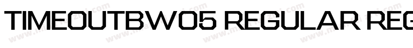 TimeoutBW05 Regular Regular字体转换